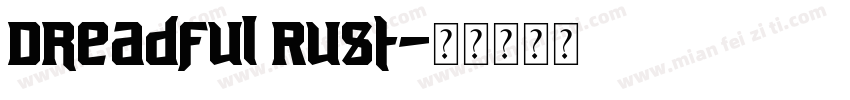 Dreadful Rust字体转换
